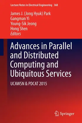 Park / Shen / Yi |  Advances in Parallel and Distributed Computing and Ubiquitous Services | Buch |  Sack Fachmedien