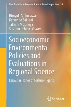 Shibusawa / Uchida / Sakurai |  Socioeconomic Environmental Policies and Evaluations in Regional Science | Buch |  Sack Fachmedien