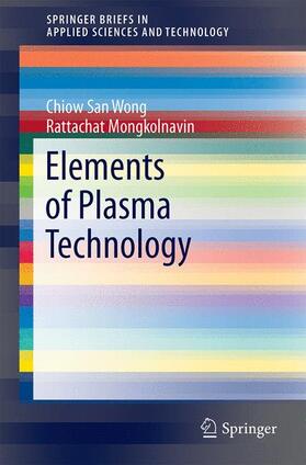 Mongkolnavin / Wong |  Elements of Plasma Technology | Buch |  Sack Fachmedien