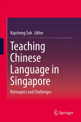 Soh |  Teaching Chinese Language in Singapore | eBook | Sack Fachmedien