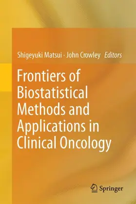Crowley / Matsui |  Frontiers of Biostatistical Methods and Applications in Clinical Oncology | Buch |  Sack Fachmedien