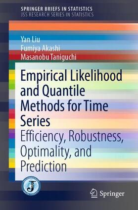 Liu / Taniguchi / Akashi |  Empirical Likelihood and Quantile Methods for Time Series | Buch |  Sack Fachmedien