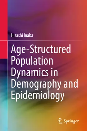 Inaba | Age-Structured Population Dynamics in Demography and Epidemiology | E-Book | www.sack.de