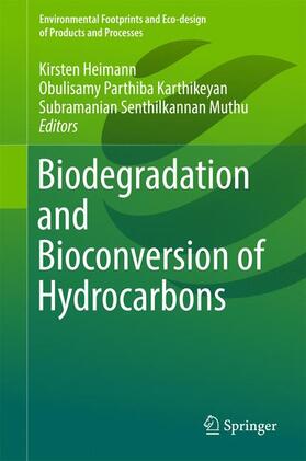 Heimann / Muthu / Karthikeyan | Biodegradation and Bioconversion of Hydrocarbons | Buch | 978-981-10-0199-4 | sack.de