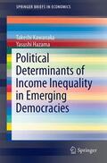 Hazama / Kawanaka |  Political Determinants of Income Inequality in Emerging Democracies | Buch |  Sack Fachmedien