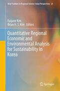 Kim |  Quantitative Regional Economic and Environmental Analysis for Sustainability in Korea | Buch |  Sack Fachmedien