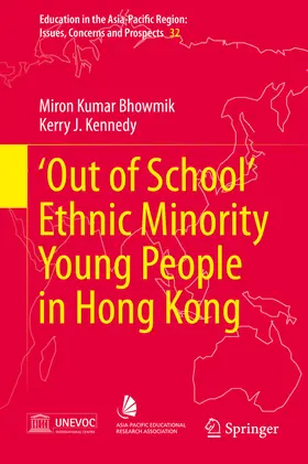 Bhowmik / Kennedy |  ‘Out of School’ Ethnic Minority Young People in Hong Kong | eBook | Sack Fachmedien
