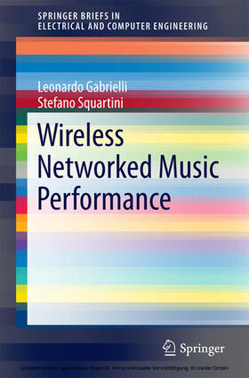 Gabrielli / Squartini |  Wireless Networked Music Performance | eBook | Sack Fachmedien