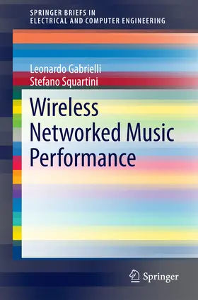 Gabrielli / Squartini | Wireless Networked Music Performance | E-Book | sack.de