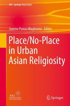 Waghorne | Place/No-Place in Urban Asian Religiosity | Buch | 978-981-10-0384-4 | sack.de