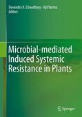 Varma / Choudhary |  Microbial-mediated Induced Systemic Resistance in Plants | Buch |  Sack Fachmedien
