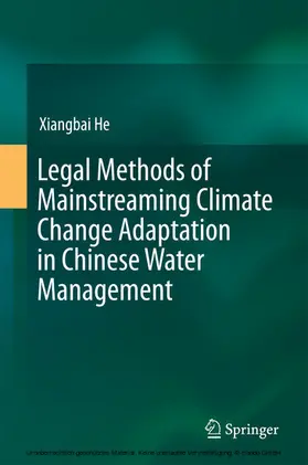 He |  Legal Methods of Mainstreaming Climate Change Adaptation in Chinese Water Management | eBook | Sack Fachmedien