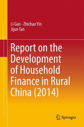 Gan / Tan / Yin |  Report on the Development of Household Finance in Rural China (2014) | Buch |  Sack Fachmedien