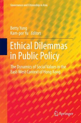 Yu / Yung | Ethical Dilemmas in Public Policy | Buch | 978-981-10-0435-3 | sack.de