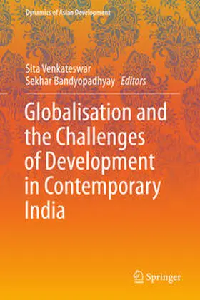 Bandyopadhyay / Venkateswar | Globalisation and the Challenges of Development in Contemporary India | Buch | 978-981-10-0453-7 | sack.de