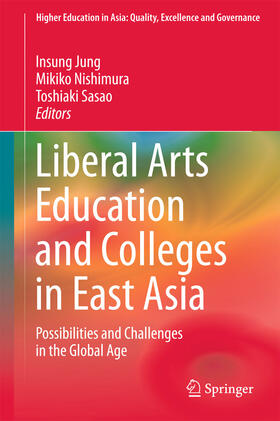 Jung / Nishimura / Sasao |  Liberal Arts Education and Colleges in East Asia | eBook | Sack Fachmedien