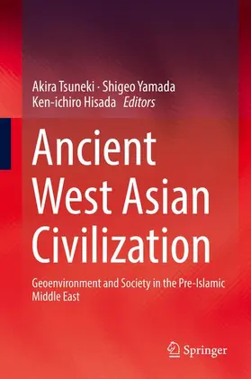 Tsuneki / Yamada / Hisada | Ancient West Asian Civilization | Buch | 978-981-10-0553-4 | www.sack.de