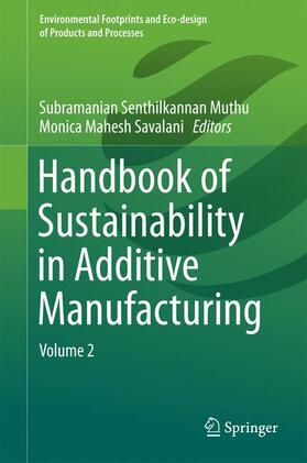 Savalani / Muthu | Handbook of Sustainability in Additive Manufacturing | Buch | 978-981-10-0604-3 | sack.de