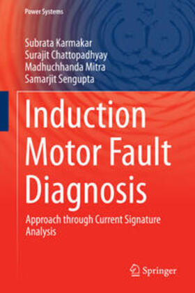 Karmakar / Sengupta / Chattopadhyay | Induction Motor Fault Diagnosis | Buch | 978-981-10-0623-4 | sack.de