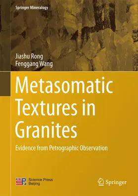 Rong / Wang |  Metasomatic Textures in Granites | eBook | Sack Fachmedien