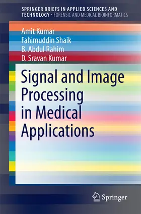 Kumar / Shaik / Rahim | Signal and Image Processing in Medical Applications | E-Book | sack.de