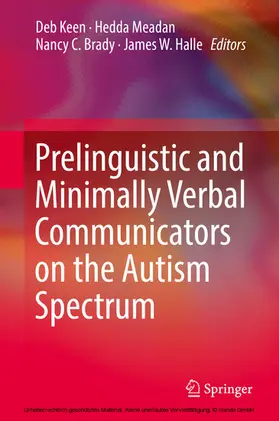 Keen / Meadan / Brady |  Prelinguistic and Minimally Verbal Communicators on the Autism Spectrum | eBook | Sack Fachmedien