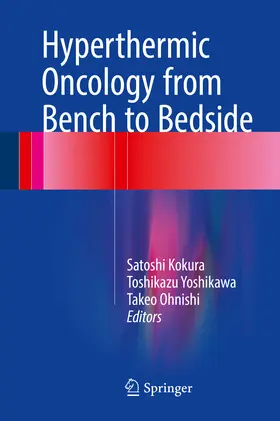 Kokura / Yoshikawa / Ohnishi |  Hyperthermic Oncology from Bench to Bedside | eBook | Sack Fachmedien
