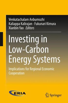 Anbumozhi / Kalirajan / Kimura | Investing in Low-Carbon Energy Systems | Buch | 978-981-10-0760-6 | sack.de