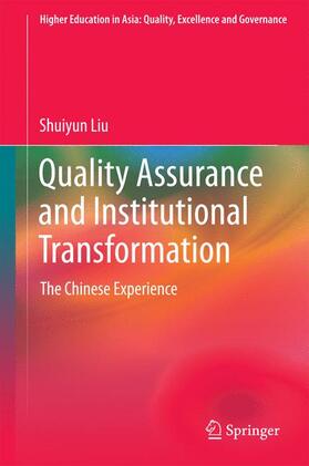 Liu |  Quality Assurance and Institutional Transformation | Buch |  Sack Fachmedien
