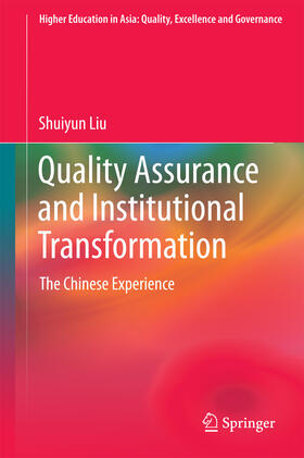 Liu |  Quality Assurance and Institutional Transformation | eBook | Sack Fachmedien