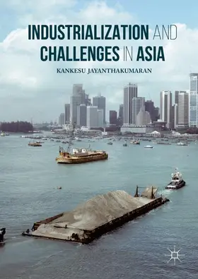 Jayanthakumaran |  Industrialization and Challenges in Asia | Buch |  Sack Fachmedien