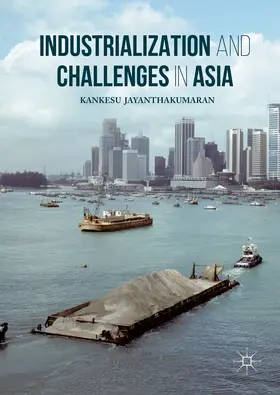 Jayanthakumaran |  Industrialization and Challenges in Asia | eBook | Sack Fachmedien