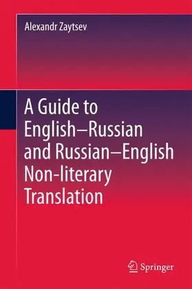 Zaytsev |  A Guide to English-Russian and Russian-English Non-literary Translation | Buch |  Sack Fachmedien