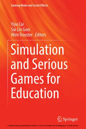 Cai / Goei / Trooster |  Simulation and Serious Games for Education | eBook | Sack Fachmedien