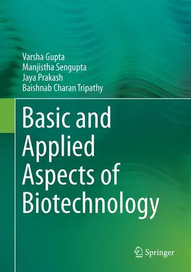 Gupta / Tripathy / Sengupta |  Basic and Applied Aspects of Biotechnology | Buch |  Sack Fachmedien