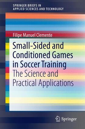Clemente | Small-Sided and Conditioned Games in Soccer Training | Buch | 978-981-10-0879-5 | sack.de