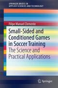 Clemente |  Small-Sided and Conditioned Games in Soccer Training | Buch |  Sack Fachmedien