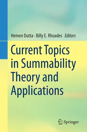 Dutta / E. Rhoades |  Current Topics in Summability Theory and Applications | Buch |  Sack Fachmedien
