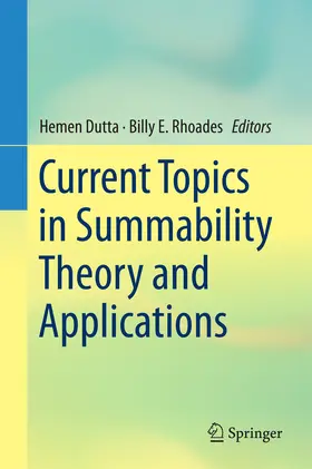 Dutta / E. Rhoades |  Current Topics in Summability Theory and Applications | eBook | Sack Fachmedien