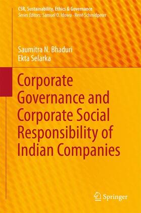 Selarka / Bhaduri | Corporate Governance and Corporate Social Responsibility of Indian Companies | Buch | 978-981-10-0924-2 | sack.de