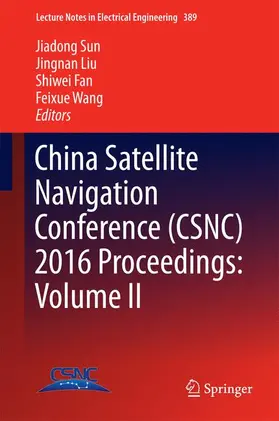 Sun / Wang / Liu |  China Satellite Navigation Conference (CSNC) 2016 Proceedings: Volume II | Buch |  Sack Fachmedien