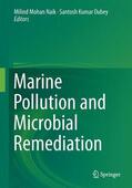 Dubey / Naik |  Marine Pollution and Microbial Remediation | Buch |  Sack Fachmedien