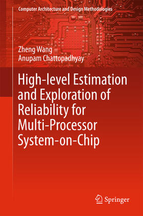 Wang / Chattopadhyay |  High-level Estimation and Exploration of Reliability for Multi-Processor System-on-Chip | eBook | Sack Fachmedien