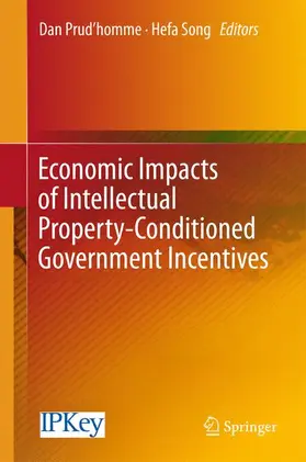 Song / Prud’homme |  Economic Impacts of Intellectual Property-Conditioned Government Incentives | Buch |  Sack Fachmedien