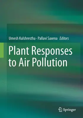 Saxena / Kulshrestha |  Plant Responses to Air Pollution | Buch |  Sack Fachmedien