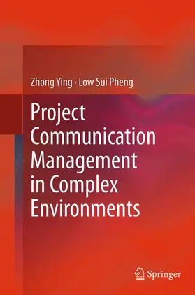 Sui Pheng / Ying |  Project Communication Management in Complex Environments | Buch |  Sack Fachmedien