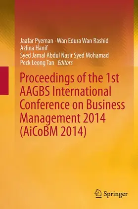 Pyeman / Wan Rashid / Tan | Proceedings of the 1st AAGBS International Conference on Business Management 2014 (AiCoBM 2014) | Buch | 978-981-10-1225-9 | sack.de