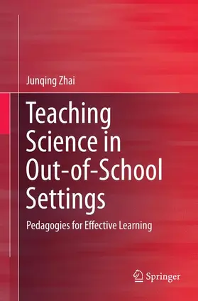 Zhai |  Teaching Science in Out-of-School Settings | Buch |  Sack Fachmedien