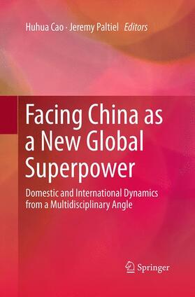 Paltiel / Cao |  Facing China as a New Global Superpower | Buch |  Sack Fachmedien