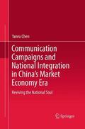 Chen |  Communication Campaigns and National Integration in China¿s Market Economy Era | Buch |  Sack Fachmedien